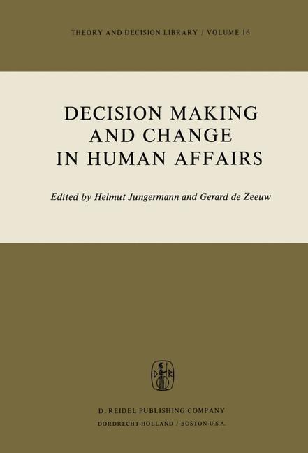 Decision Making and Change in Human Affairs