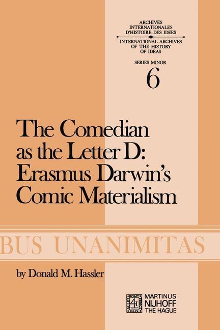 The Comedian as the Letter D: Erasmus Darwin's Comic Materialism - D. M. Hassler