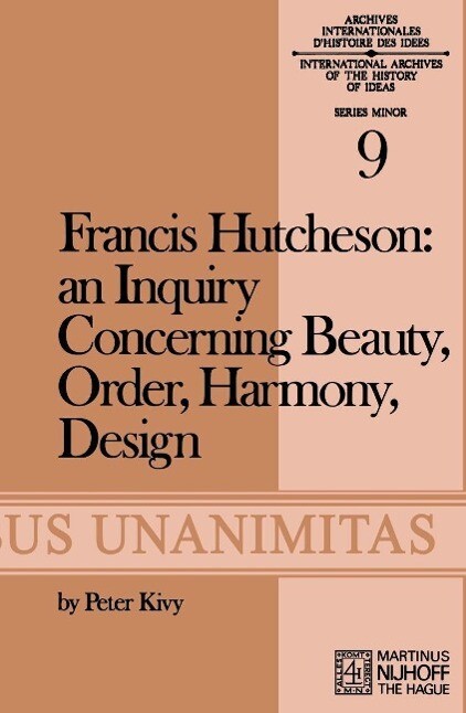 Francis Hutcheson: An Inquiry Concerning Beauty Order Harmony Design - F. Hutcheson
