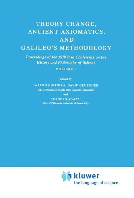 Theory Change Ancient Axiomatics and Galileo's Methodology