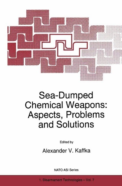 Sea-Dumped Chemical Weapons: Aspects Problems and Solutions