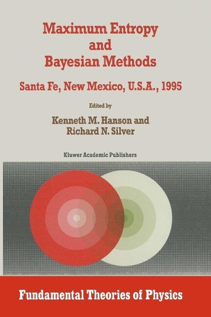 Maximum Entropy and Bayesian Methods als eBook von - Springer Netherlands