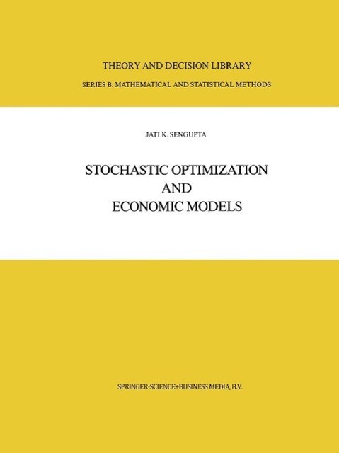 Stochastic Optimization and Economic Models - Jati Sengupta