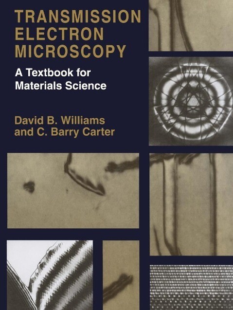 Transmission Electron Microscopy - David B. Williams/ C. Barry Carter