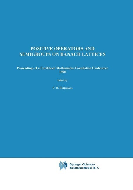 Positive Operators and Semigroups on Banach Lattices als eBook von - Springer Netherlands