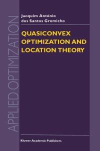 Quasiconvex Optimization and Location Theory - J. A. dos Santos Gromicho