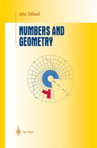 Numbers and Geometry - John Stillwell