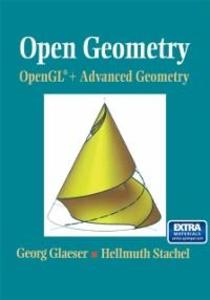 Open Geometry: OpenGL® + Advanced Geometry - Georg Glaeser/ Hellmuth Stachel