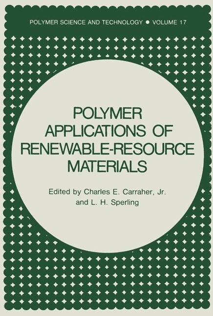 Polymer Applications of Renewable-Resource Materials - Charles E. Carraher Jr./ L. H. Sperling