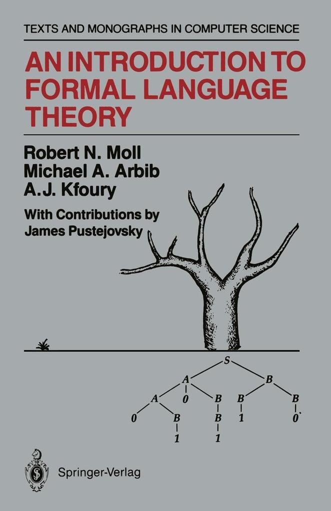 An Introduction to Formal Language Theory - Robert N. Moll/ Michael A. Arbib/ A. J. Kfoury