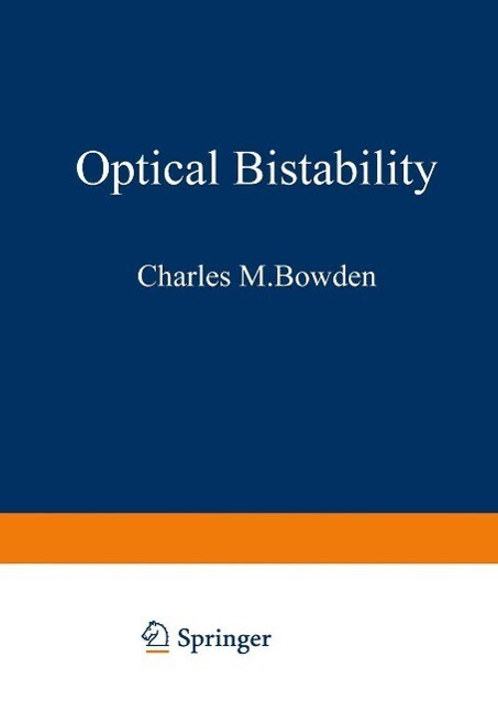 Optical Bistability - Charles M. Bowden/ Mikael Ciftan/ Hermann R. Robl
