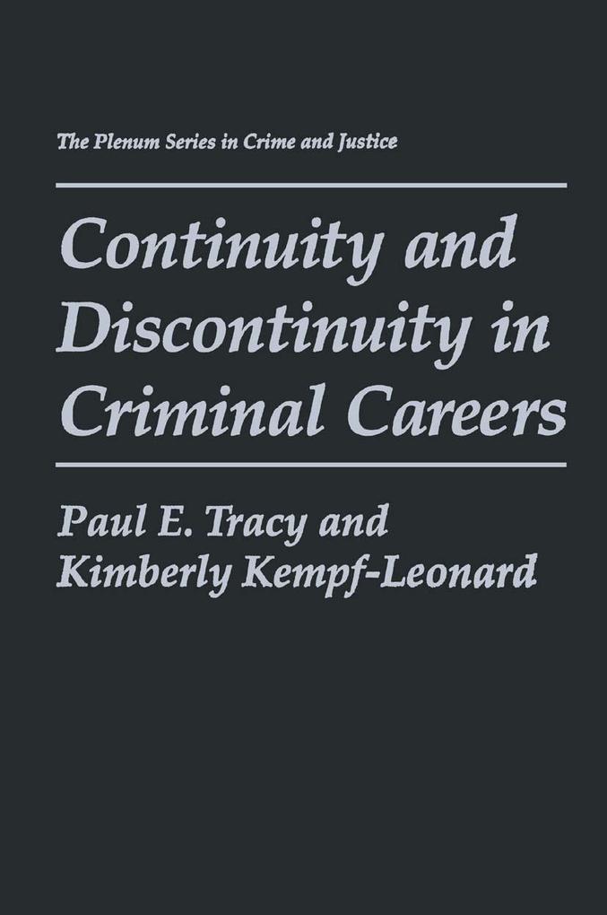 Continuity and Discontinuity in Criminal Careers - Paul E. Tracy/ Kimberly Kempf-Leonard