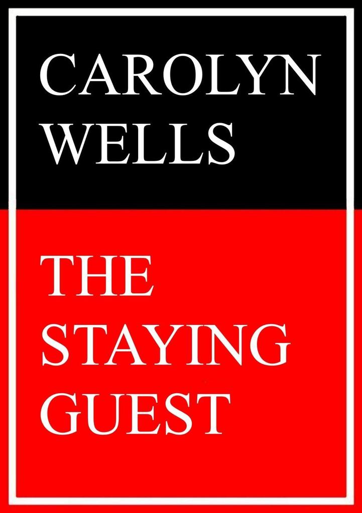 The Staying Guest - Carolyn Wells