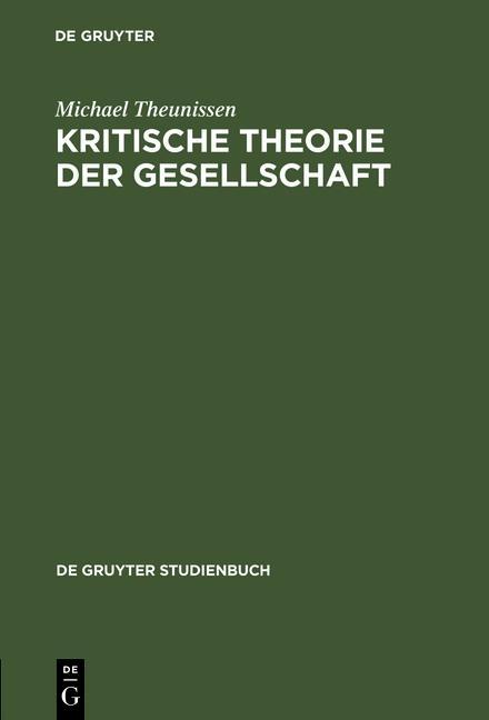 Kritische Theorie der Gesellschaft - Michael Theunissen