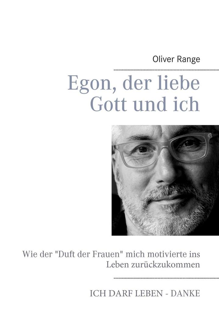Egon der liebe Gott und ich - Oliver Range