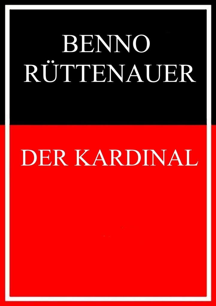 Der Kardinal - Benno Rüttenauer