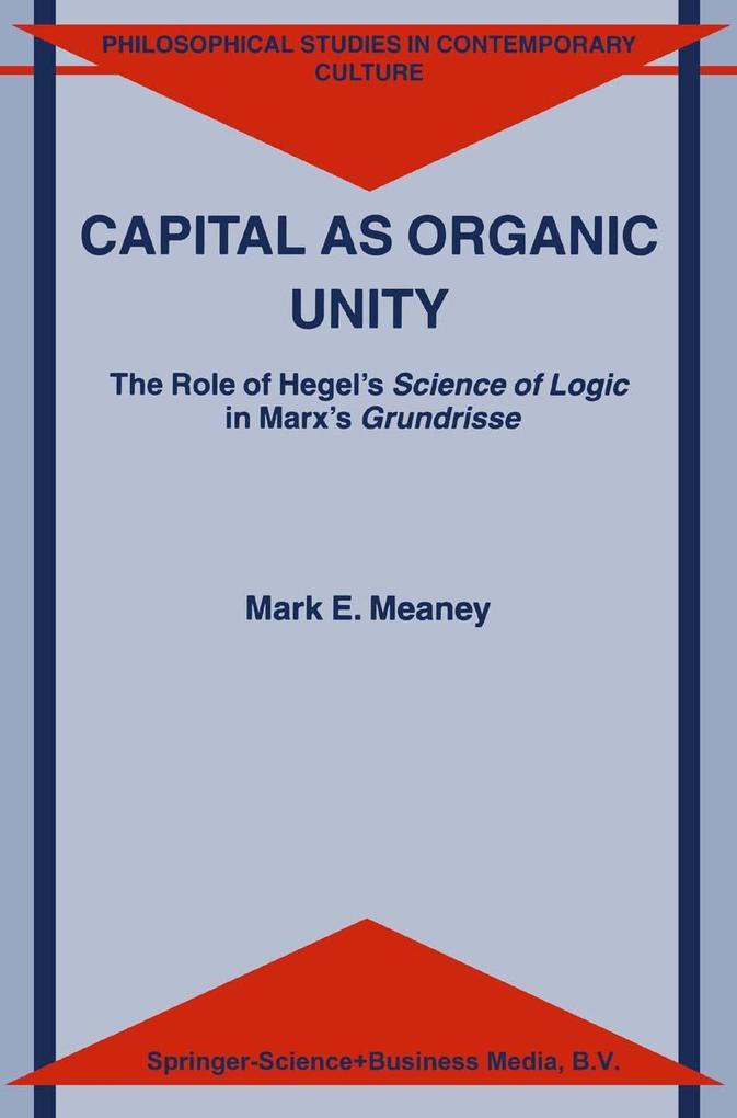 Capital as Organic Unity - M. E. Meaney