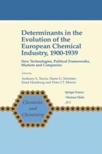 Determinants in the Evolution of the European Chemical Industry 1900-1939