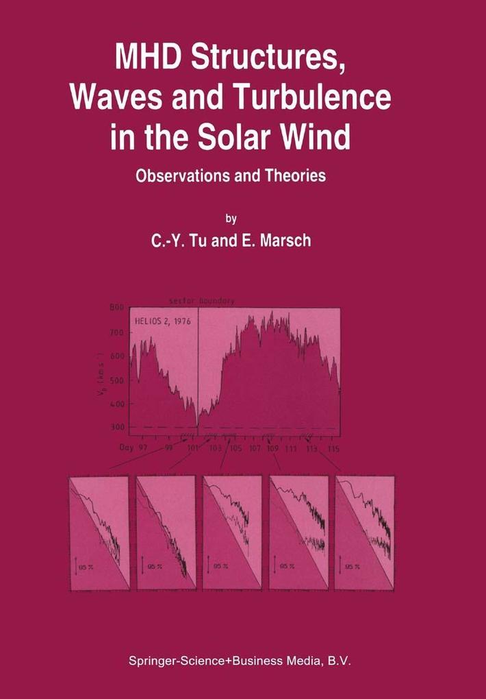 MHD Structures Waves and Turbulence in the Solar Wind - C. -Y. Tu/ Eckart Marsch