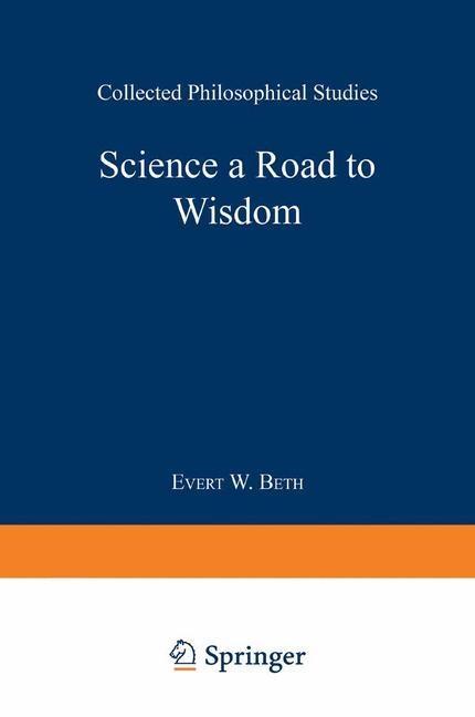Science a Road to Wisdom - Evert Willem Beth
