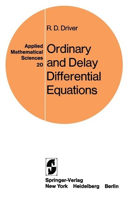 Ordinary and Delay Differential Equations - R. D. Driver