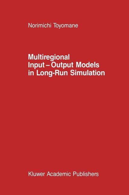 Multiregional Input - Output Models in Long-Run Simulation - N. Toyomane