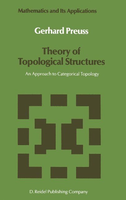 Theory of Topological Structures - Gerhard Preuß