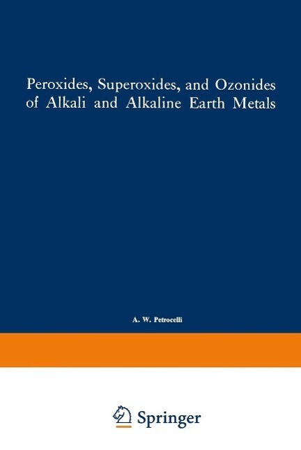 Peroxides Superoxides and Ozonides of Alkali and Alkaline Earth Metals - I. I. Volnov