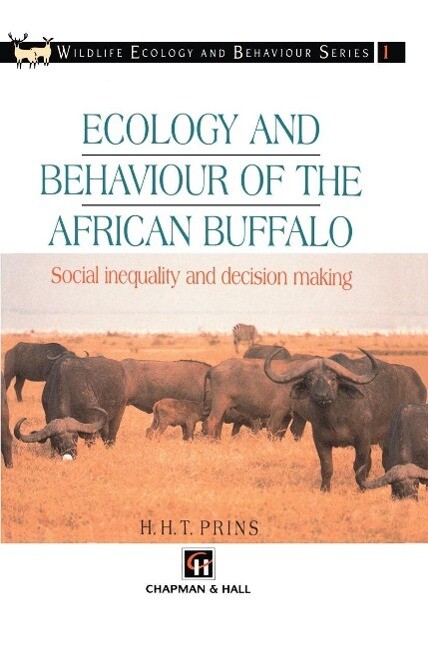 Ecology and Behaviour of the African Buffalo - H. H. T Prins