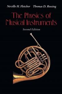 The Physics of Musical Instruments - Neville H. Fletcher/ Thomas D. Rossing