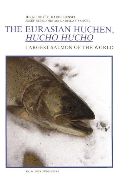 The Eurasian Huchen Hucho hucho - J. Holcík/ K. Hensel/ J. Nieslanik/ L. Skácel