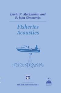 Fisheries Acoustics - D. N. MacLennan/ E. J. Simmonds