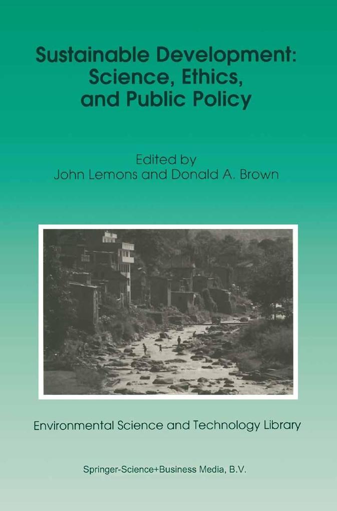 Sustainable Development: Science Ethics and Public Policy