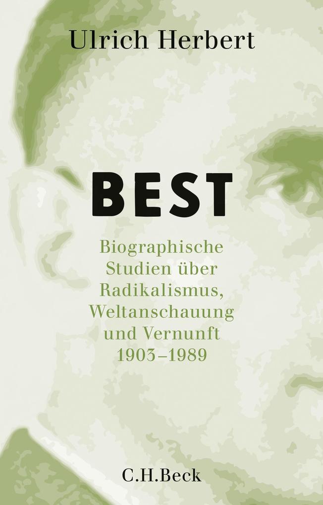 Best: Biographische Studien über Radikalismus, Weltanschauung und Vernunft - Bild 5