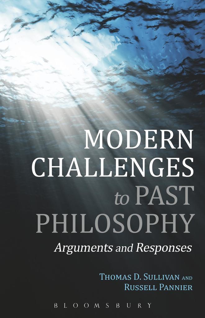Modern Challenges to Past Philosophy - Thomas D. Sullivan/ Russell Pannier