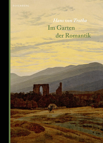 Im Garten der Romantik - Hans von Trotha