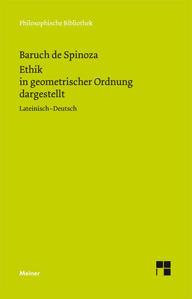 Ethik in geometrischer Ordnung dargestellt - Baruch de Spinoza