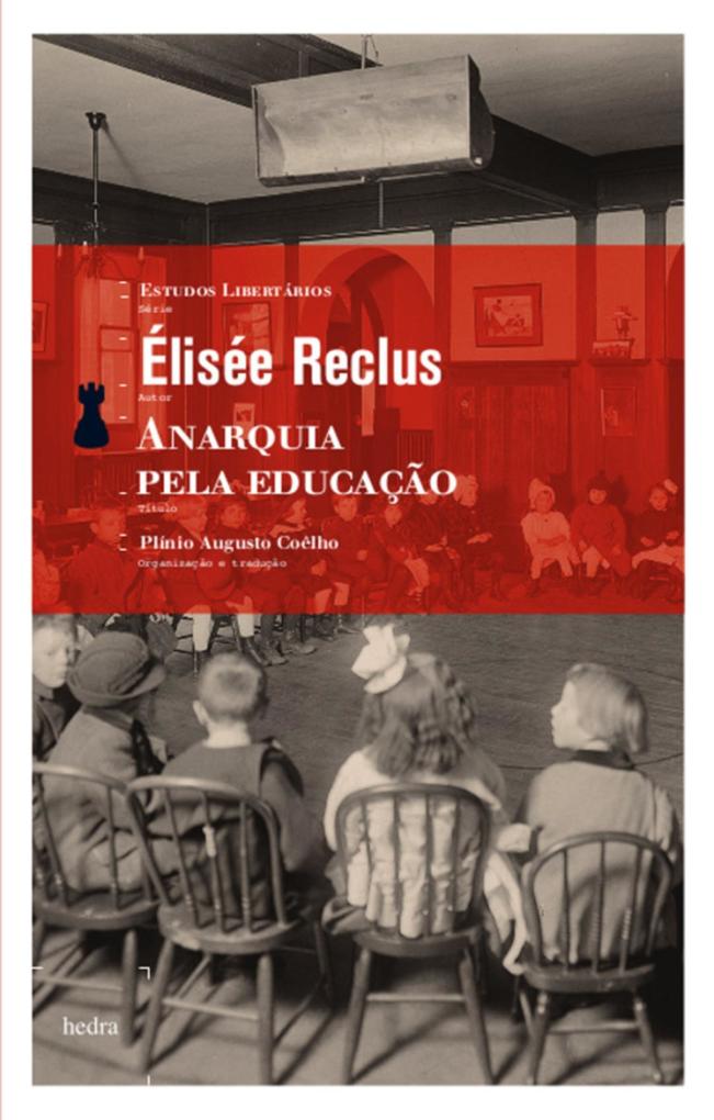 Anarquia pela educação - Elisée Reclus