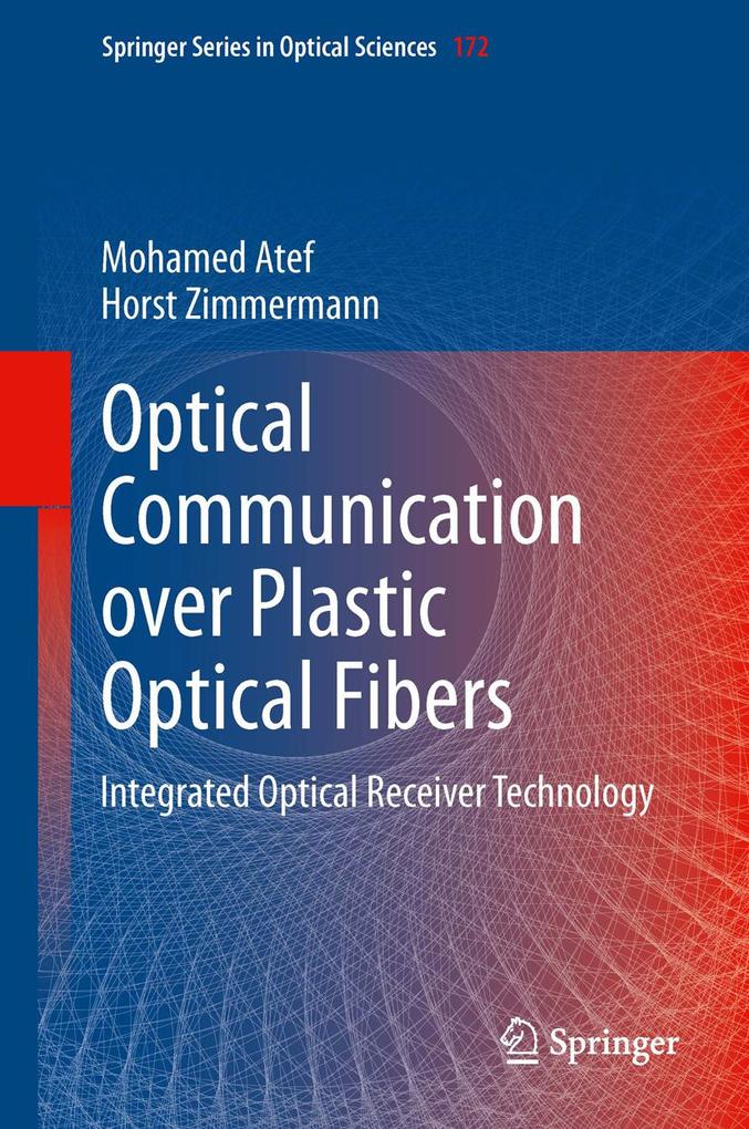 Optical Communication over Plastic Optical Fibers - Mohamed Atef/ Horst Zimmermann