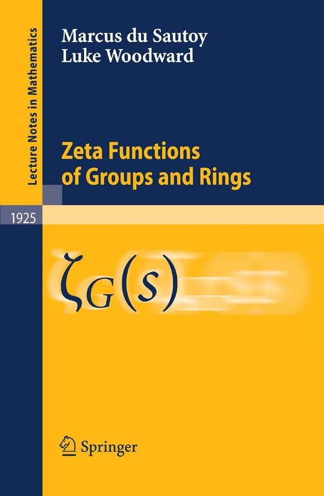 Zeta Functions of Groups and Rings - Marcus du Sautoy/ Luke Woodward