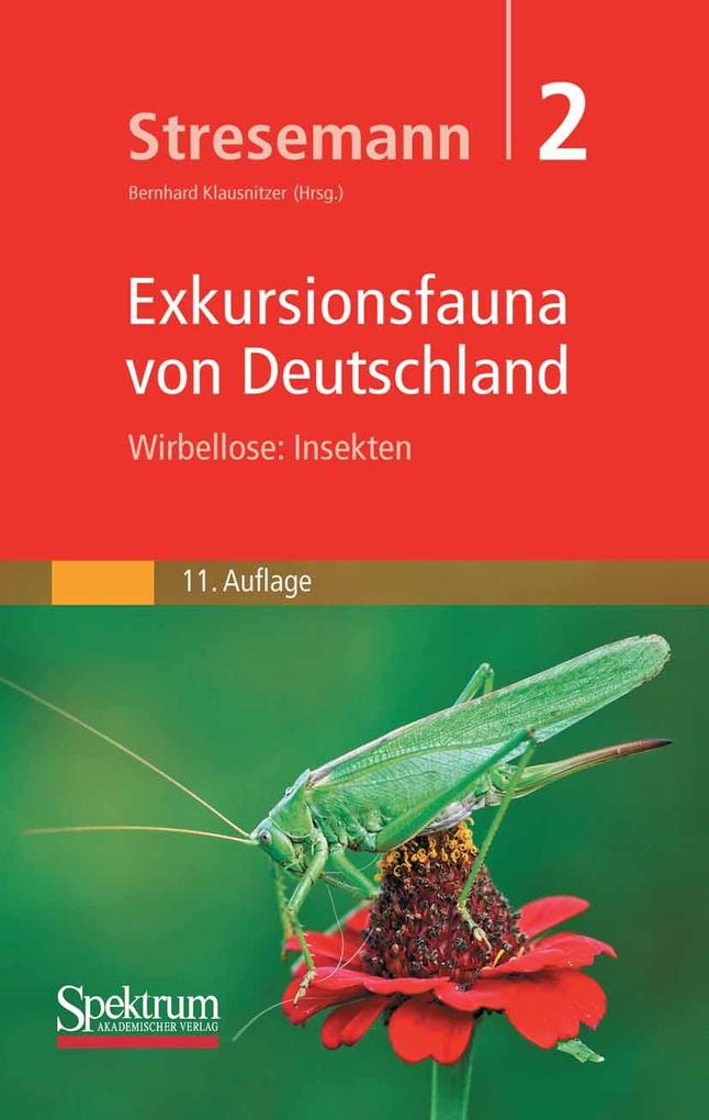 Stresemann - Exkursionsfauna von Deutschland Band 2: Wirbellose: Insekten