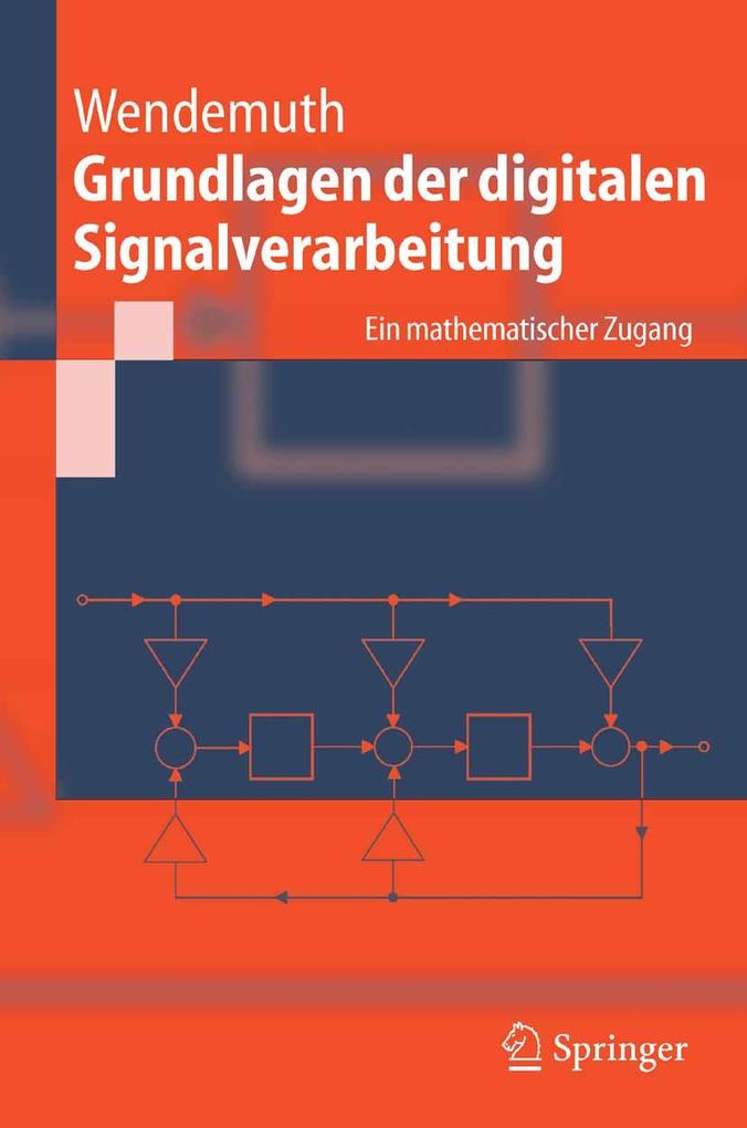 Grundlagen der digitalen Signalverarbeitung - Andreas Wendemuth