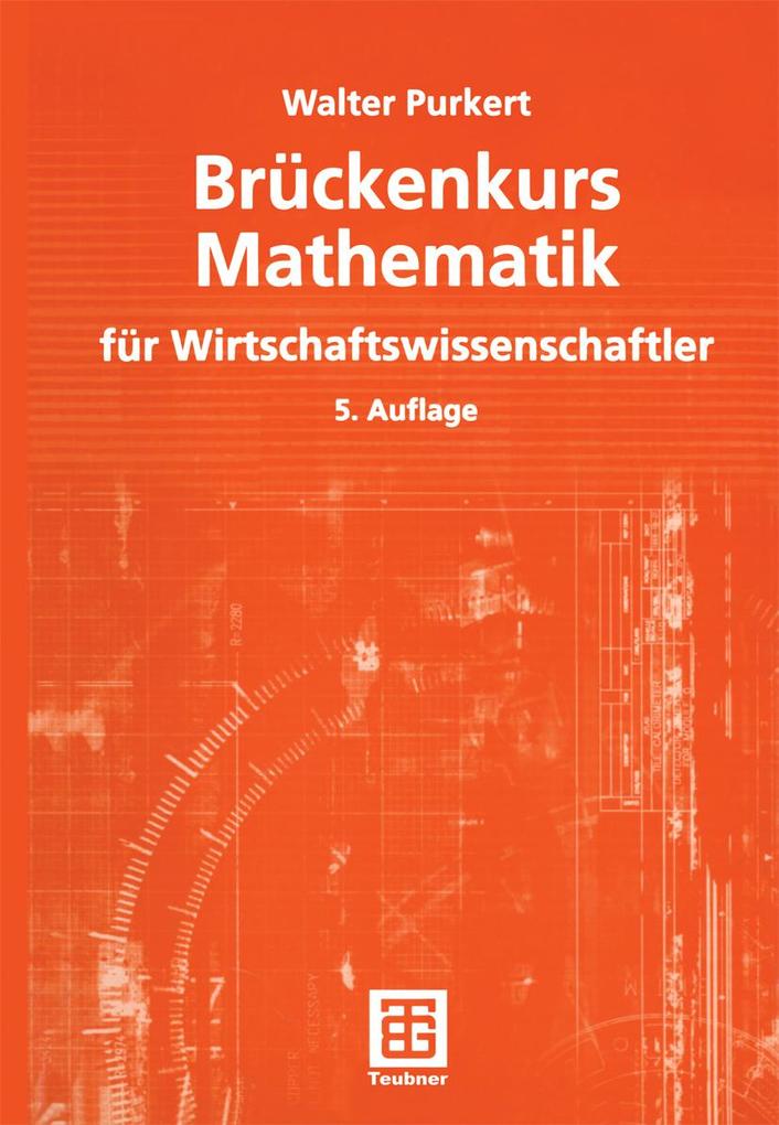 Brückenkurs Mathematik für Wirtschaftswissenschaftler - Walter Purkert