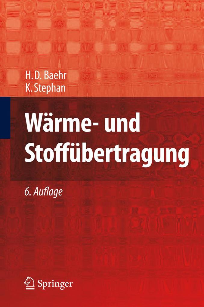 Wärme- und Stoffübertragung - Hans Dieter Baehr/ Karl Stephan