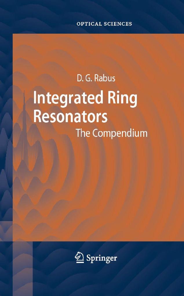 Integrated Ring Resonators - Dominik G. Rabus