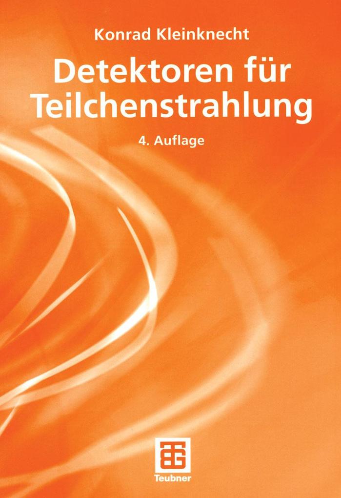 Detektoren für Teilchenstrahlung - Konrad Kleinknecht