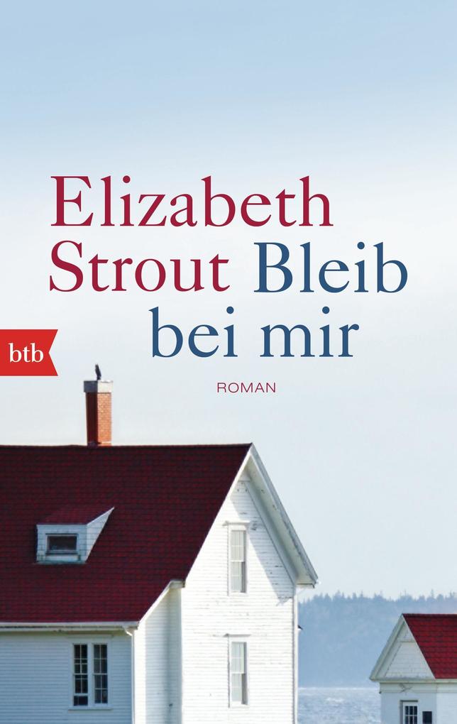 Bleib bei mir Elizabeth Strout - Bild 4