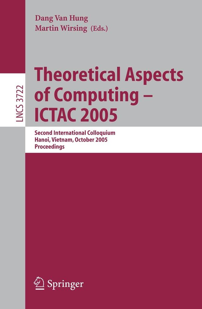 Theoretical Aspects of Computing - ICTAC 2005