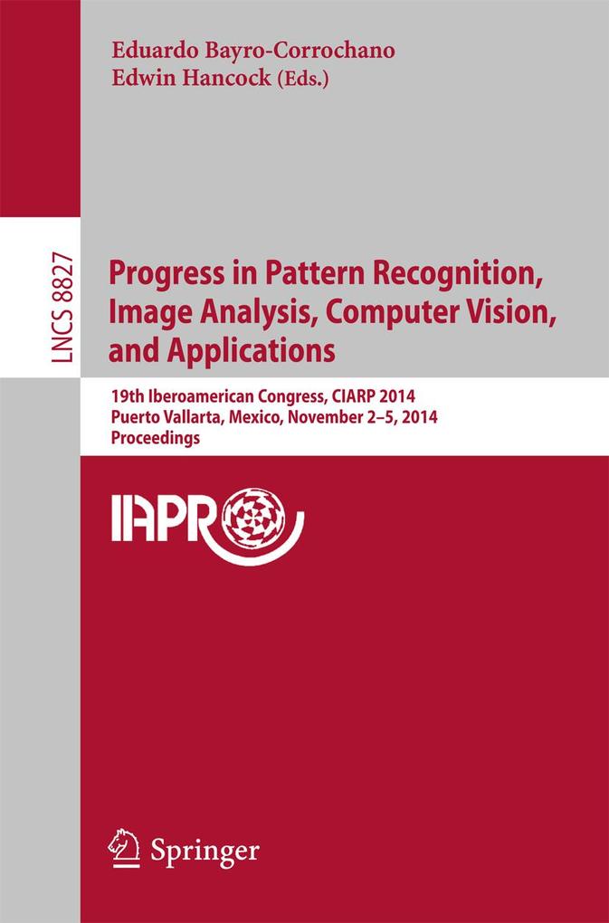 Progress in Pattern Recognition Image Analysis Computer Vision and Applications