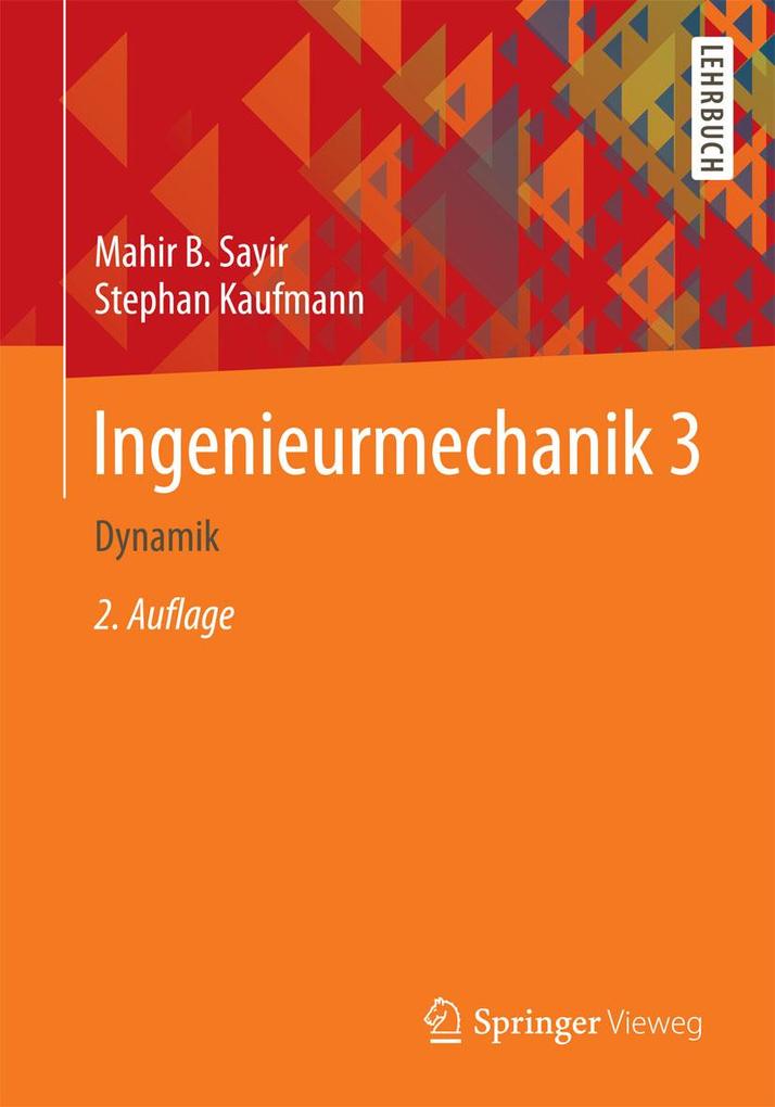 Ingenieurmechanik 3 - Mahir B. Sayir/ Stephan Kaufmann